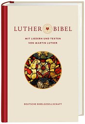 Lutherbibel revidiert 2017 - mit Liedern und Texten von Martin Luther