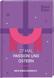 Basis-Bibel Passion und Ostern
