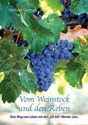 Vom Weinstock und den Reben