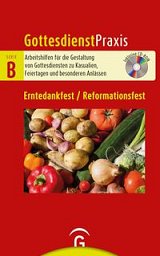 GottesdienstPraxis Erntedankfest / Reformationsfest
