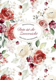 Dein ist die Zuversicht: Geschenkhefte zum Geburtstag